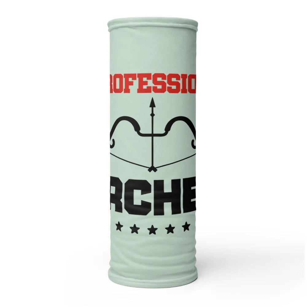 A PROFESSIONAL ARCHER - Neck Gaiter