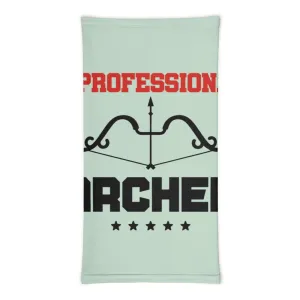 A PROFESSIONAL ARCHER - Neck Gaiter