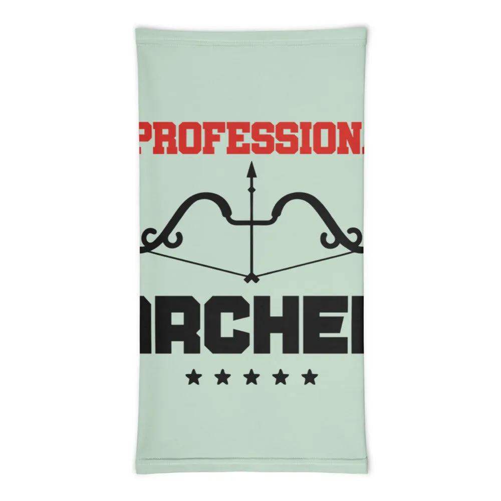 A PROFESSIONAL ARCHER - Neck Gaiter